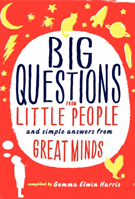 Big Questions from Little People Big Questions from Little People